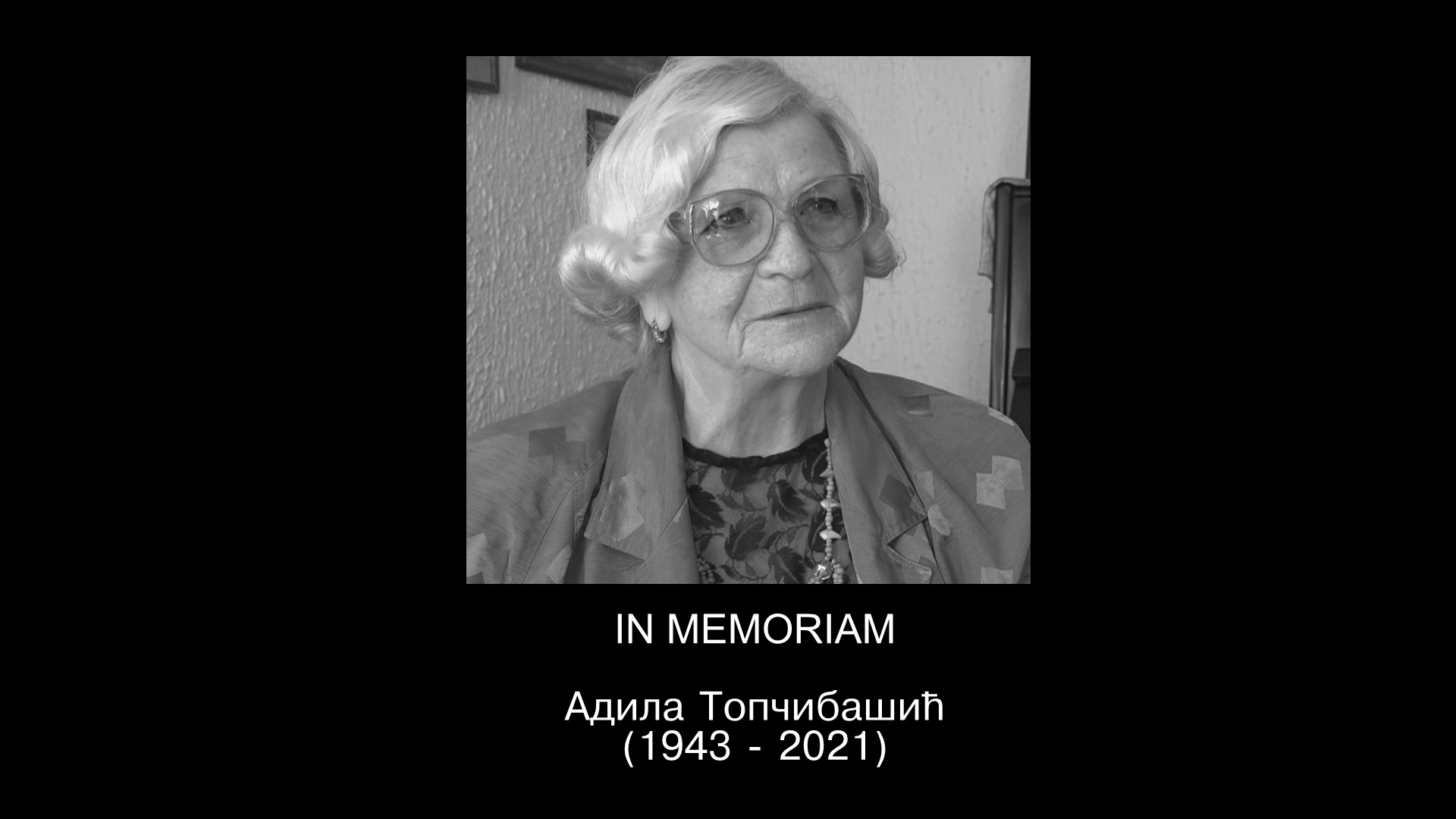 IN MEMORIAM: Адила Топчибашић (1943 – 2021)