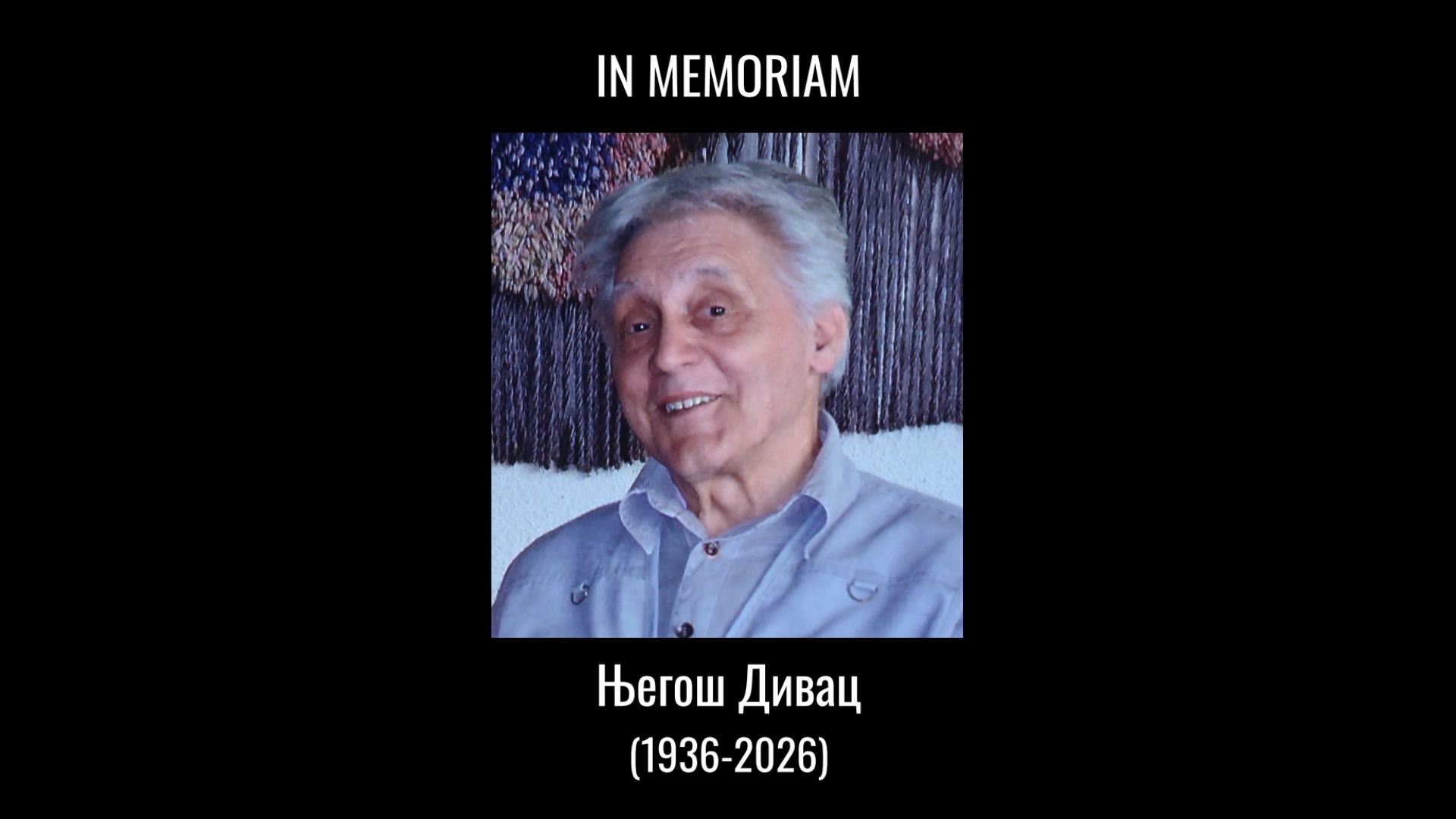 IN MEMORIAM Његош Дивац (1936-2026)